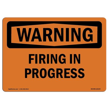 SIGNMISSION OSHA WARNING Sign, Firing In Progress, 14in X 10in Aluminum, 10" W, 14" L, Landscape OS-WS-A-1014-L-12133